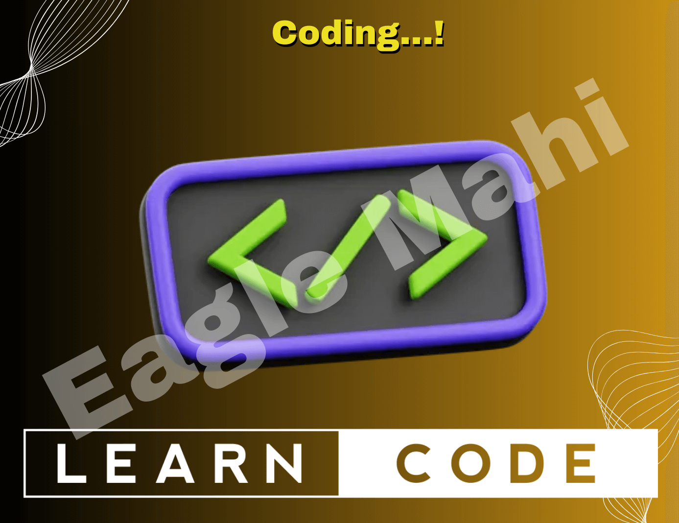 Learn code - Eagle Mahi